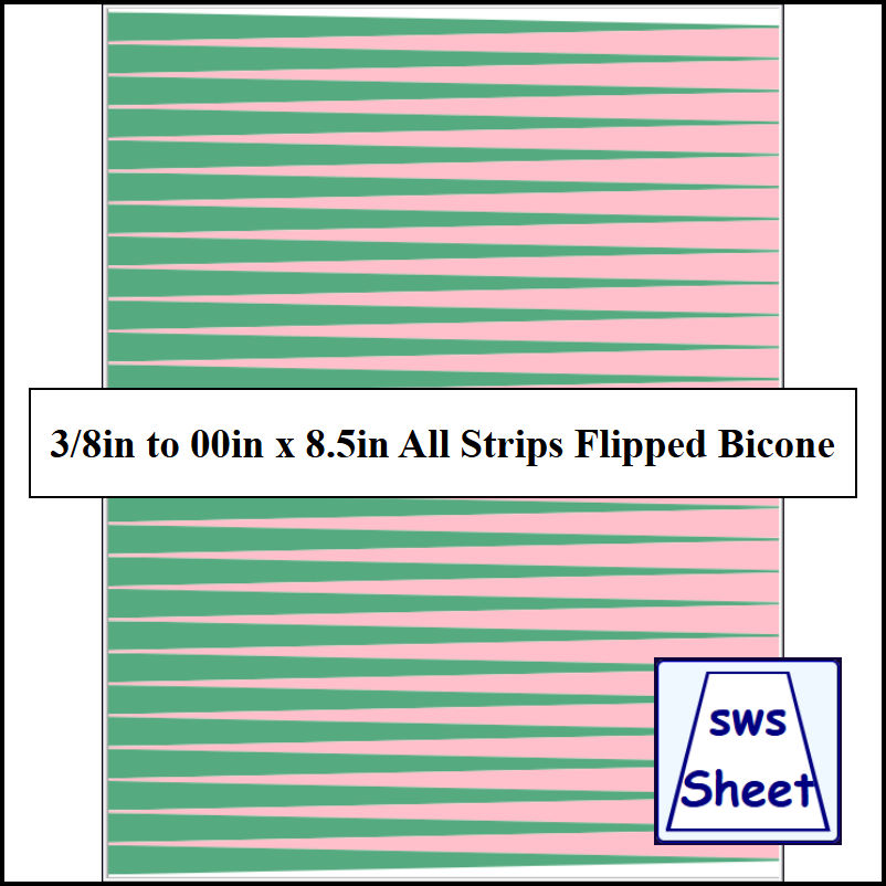 3/8in to 00in x 8.5in All Strips Flipped Bicone